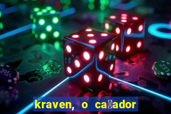 kraven, o ca莽ador filme completo dublado download